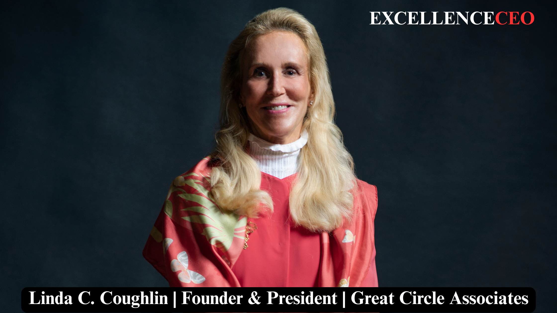 Lin Coughlin featured in ExcellenceCEO for leadership and Change at Core™